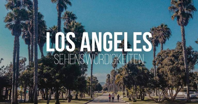 Top 15 bezienswaardigheden en reistips in Los Angeles – in 3 dagen